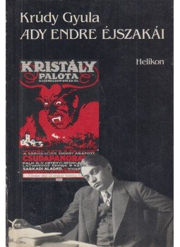 Krúdy Gyula - Ady Endre éjszakái Krúdy Gyula - Ady Endre éjszakái, Budapest 1989 antikvár könyv
