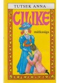 Tutsek Anna - Cilike mátkasága