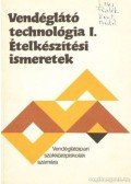 Pető Gyula - Vendéglátó technológia I. - Ételkészítési ismeretek