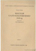 Gyimesi Sándor - Magyar gazdaságtörténet 1848-ig