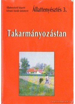 Markó József - Takarmányozástan Markó József - Takarmányozástan, Budapest 1996 antikvár könyv