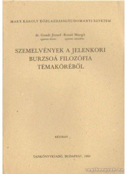 Gondi József, Rezső Margit - Szemelvények a jelenkori burzsoá filozófia témeköréből, Budapest 1984 antikvár könyv