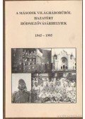 Lusztig Imre,Katona Lajos - A második világháborúból hazatért Hódmezővásárhelyiek 1945-1995