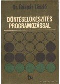 Dr. Gáspár László - Döntéselőkészítés programozással
