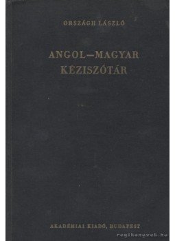 Országh László - Angol-magyar kéziszótár Országh László - Angol-magyar kéziszótár, Budapest 1975 antikvár könyv