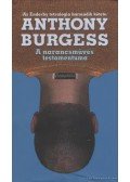 Anthony Burgess - A narancsműves testamentuma