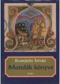 Komjáthy István - Mondák könyve
