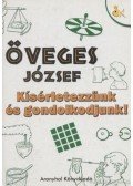 Öveges József - Kísérletezzünk és gondolkodjunk!
