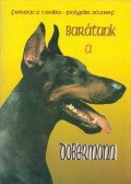 Polgár József,Ferencz Csaba - Barátunk a dobermann