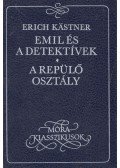 Erich Kästner - Emil és a detektívek / A repülő osztály