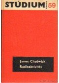Chadwick, James - Radioaktivitás