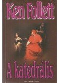Ken Follett - A katedrális