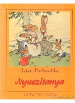 Bohotta, Ida - Nyuszitanya Bohotta, Ida - Nyuszitanya, Budapest 1990 antikvár könyv