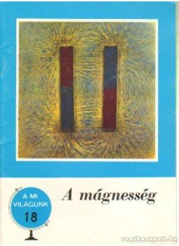 Dala László - A mágnesség Dala László - A mágnesség, Budapest 1976 antikvár könyv