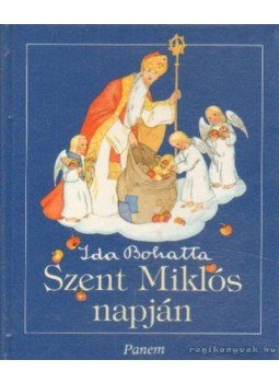 Ida Bohatta - Szent Miklós napján Ida Bohatta - Szent Miklós napján, Budapest 1991 antikvár könyv