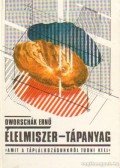 Dworschák Ernő dr. - Élelmiszer-tápanyag