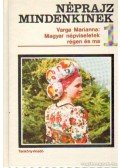 Varga Marianna - Magyar népviseletek régen és ma
