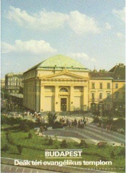 Dercsényi Balázs - Budapest - Deák téri evangélikus templom Dercsényi Balázs - Budapest - Deák téri evangélikus templom, Budapest 1986 antikvár könyv