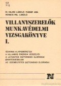 Dr.Hajdu László-Kádár Aba - Kovács Pál László - Villanyszerelők munkavédelmi vizsgakönyve I.
