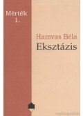Hamvas Béla - Eksztázis