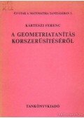 Kárteszi Ferenc - A geometriatanítás körszerűsítéséről