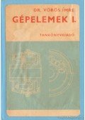 Dr. Vörös Imre - Gépelemek I-II.