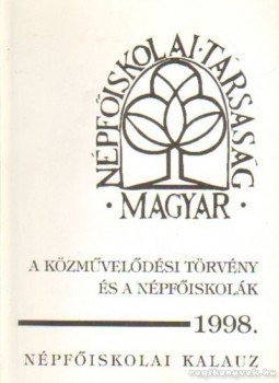 Bordás István- Sz. Tóth János - A közművelődési törvény és a népfőiskolák 1998., Budapest 1998 antikvár könyv