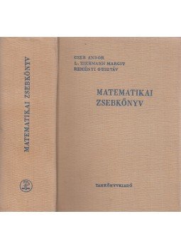 Cser Andor, L. Ziermann Margit, Reményi Gusztáv - Matematikai zsebkönyv Cser Andor, L. Ziermann Margit, Reményi Gusztáv - Matematikai zsebkönyv, Budapest 1962 antikvár könyv