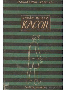 Orbán Miklós - Kacor Orbán Miklós - Kacor, Budapest 1948 antikvár könyv