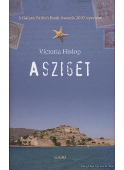 Victoria Hislop - A sziget Victoria Hislop - A sziget, 2008 antikvár könyv