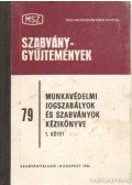 Beck Lajos - Munkavédelmi jogszabályok és szabványok kézikönyve 1. kötet