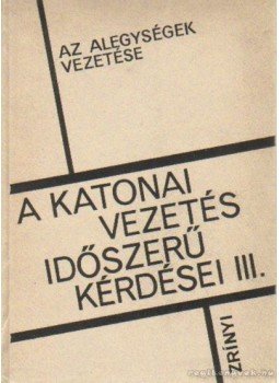 Fodor Andor - A katonai vezetés időszerű kérdései III., Budapest 1977 antikvár könyv
