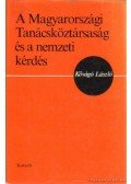 Kővágó László - A Magyarországi Tanácsköztársaság és a nemzeti kérdés