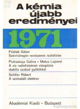 Csákvári Béla - A kémia újabb eredményei 1971. 4. kötet Csákvári Béla - A kémia újabb eredményei 1971. 4. kötet, Budapest 1971 antikvár könyv