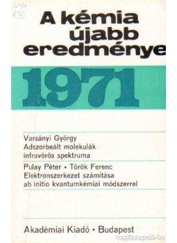 Csákvári Béla - A kémia újabb eredményei 1971. 7. kötet Csákvári Béla - A kémia újabb eredményei 1971. 7. kötet, Budapest 1971 antikvár könyv