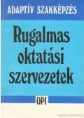Benedek András - Rugalmas oktatási szervezetek