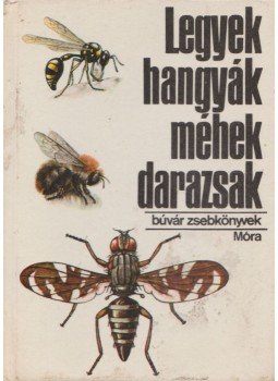 Dr. Móczár László - Legyek, hangyák, méhek, darazsak Dr. Móczár László - Legyek, hangyák, méhek, darazsak, Budapest 1974 antikvár könyv
