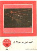 Csillag László - A lézersugárról