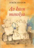 Török Sándor - Az Isten mosolya