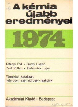 Csákvári Béla - A kémia újabb eredményei 1974. 19. kötet Csákvári Béla - A kémia újabb eredményei 1974. 19. kötet, Budapest 1974 antikvár könyv
