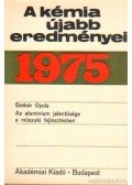 Csákvári Béla - A kémia újabb eredményei 1975. 25. kötet