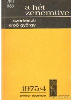 Kroó György - A hét zeneműve 1975/4 Kroó György - A hét zeneműve 1975/4, Budapest 1975 antikvár könyv