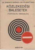 Berentey György dr.- Pelbárt Jenő - Közlekedési balesetek