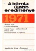Csákvári Béla - A kémia újabb eredményei 1971. 5. kötet