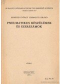 Demeter György,Kismarty Loránd dr. - Pneumatikus készülékek és szerszámok