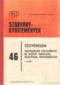 Kövesdy László - Tűzvédelem - Tűzveszélyes folyadékok és gázok tárolása, szállítása, felhasználása I. kötet
