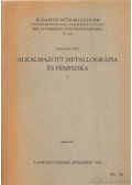 Lipovetz Iván - Alkalmazott metallográfia és fémfizika I.