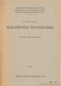 Geleji Frigyes - Szálképzési technológia I.
