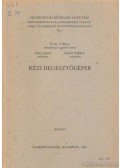 Gáti József,Uray Vilmos,Szabó Szilárd - Kézi hegesztőgépek