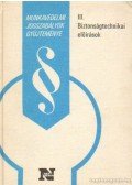 Főcze Lajos - Biztonságtechnikai előírások